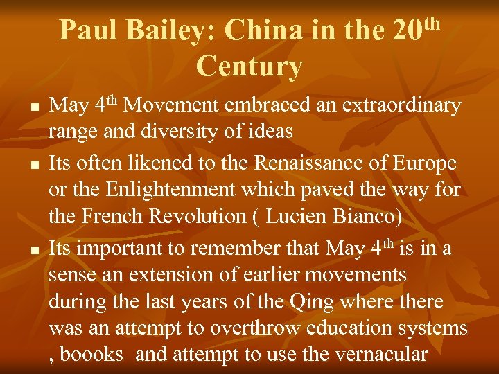 Paul Bailey: China in the Century n n n th 20 May 4 th