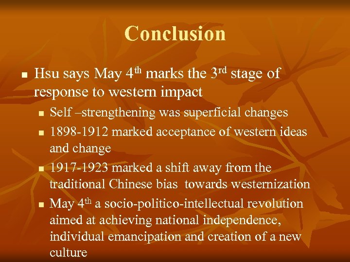 Conclusion n Hsu says May 4 th marks the 3 rd stage of response