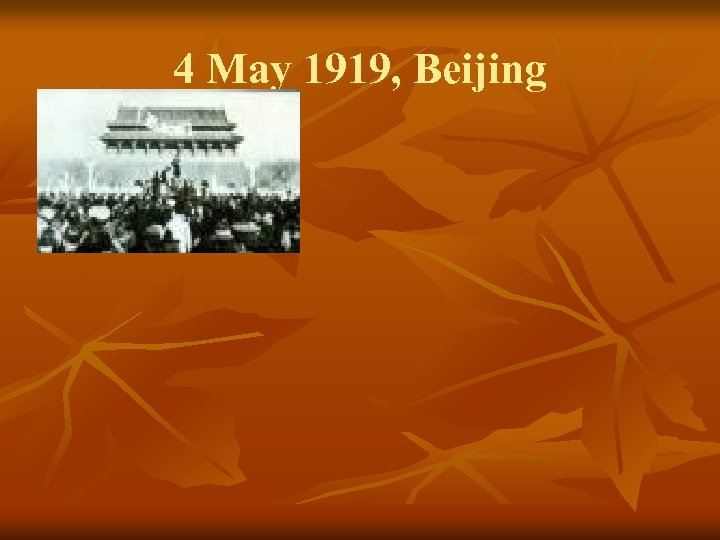 4 May 1919, Beijing 