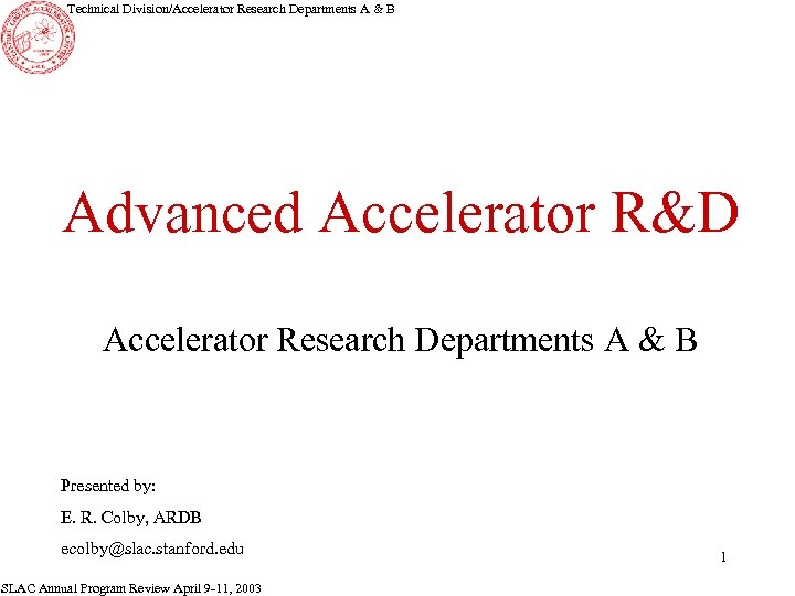 Technical Division/Accelerator Research Departments A & B Advanced Accelerator R&D Accelerator Research Departments A