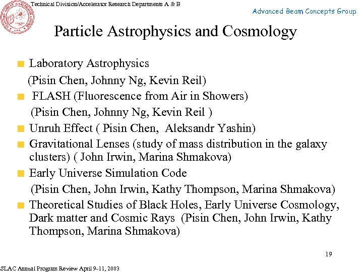 Technical Division/Accelerator Research Departments A & B Advanced Beam Concepts Group Particle Astrophysics and