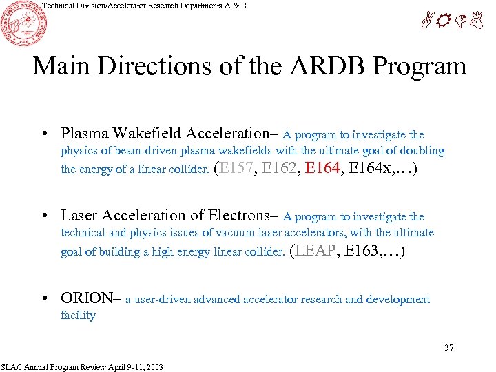 Technical Division/Accelerator Research Departments A & B ARDB Main Directions of the ARDB Program