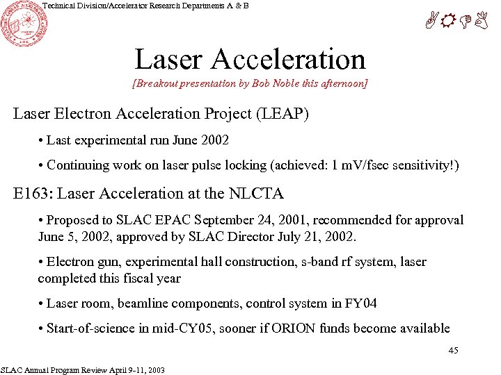 Technical Division/Accelerator Research Departments A & B ARDB Laser Acceleration [Breakout presentation by Bob