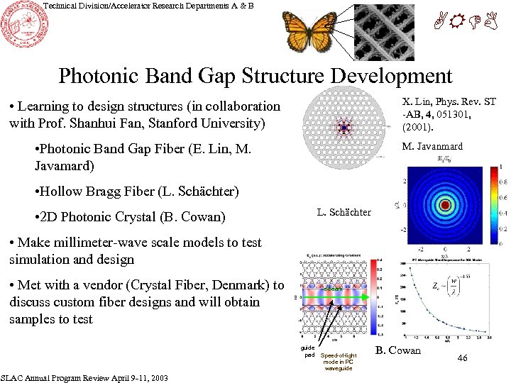 Technical Division/Accelerator Research Departments A & B ARDB Photonic Band Gap Structure Development X.