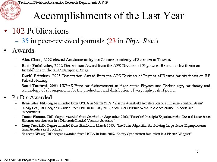 Technical Division/Accelerator Research Departments A & B Accomplishments of the Last Year • 102