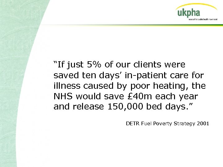 “If just 5% of our clients were saved ten days’ in-patient care for illness