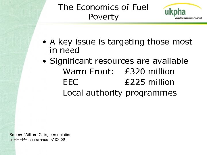 The Economics of Fuel Poverty • A key issue is targeting those most in