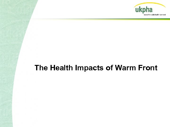 The Health Impacts of Warm Front 