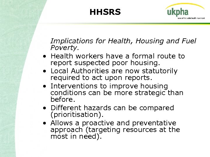 HHSRS • • • Implications for Health, Housing and Fuel Poverty. Health workers have