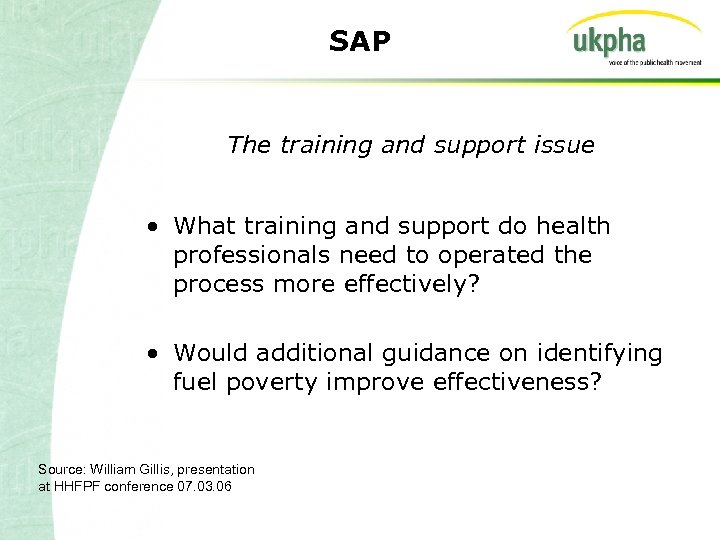 SAP The training and support issue • What training and support do health professionals