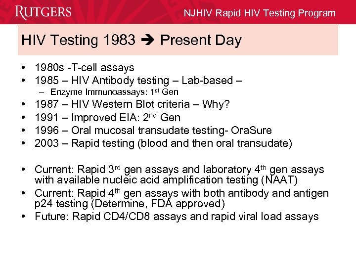 NJHIV Rapid HIV Testing Program HIV Testing 1983 Present Day • 1980 s -T-cell