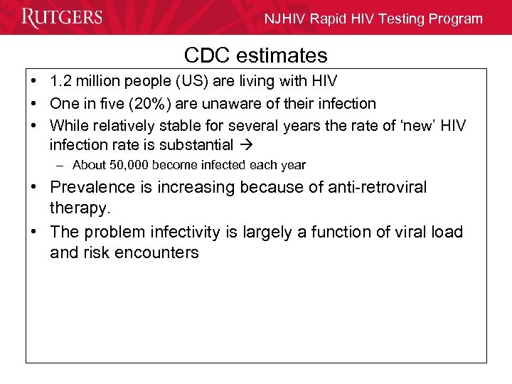 NJHIV Rapid HIV Testing Program CDC estimates • 1. 2 million people (US) are