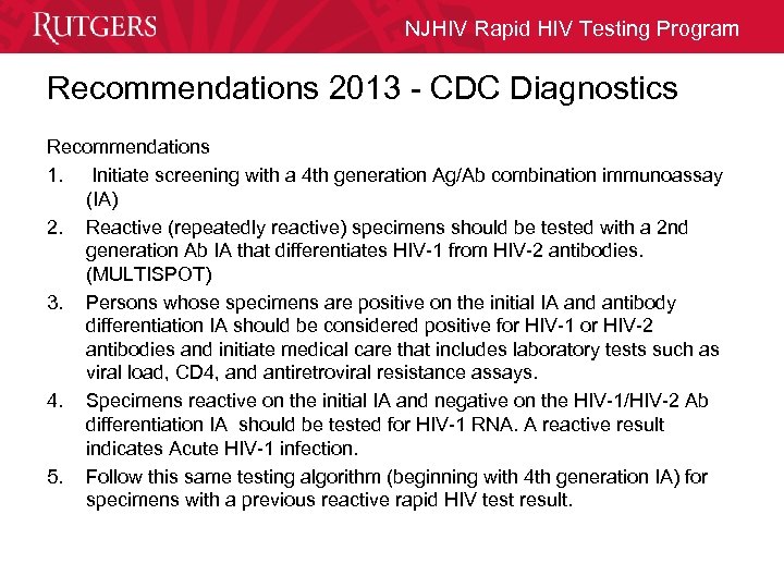 NJHIV Rapid HIV Testing Program Recommendations 2013 - CDC Diagnostics Recommendations 1. Initiate screening