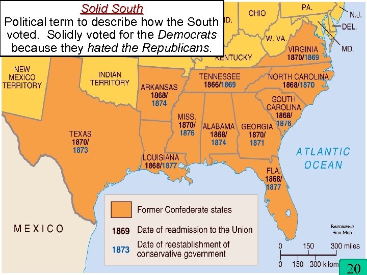 Solid South Political term to describe how the South voted. Solidly voted for the