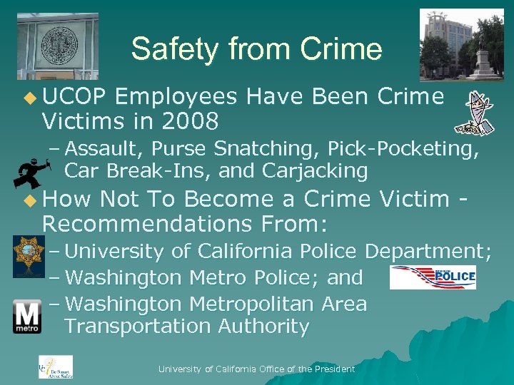 Safety from Crime u UCOP Employees Have Been Crime Victims in 2008 – Assault,