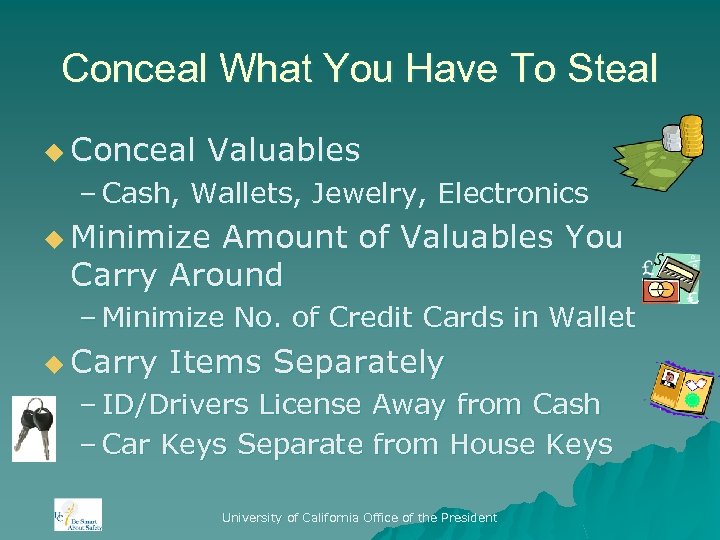 Conceal What You Have To Steal u Conceal Valuables – Cash, Wallets, Jewelry, Electronics