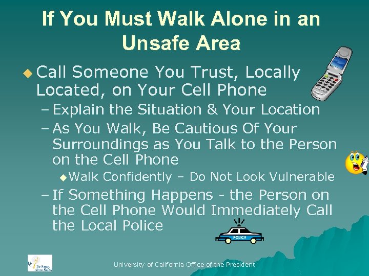 If You Must Walk Alone in an Unsafe Area u Call Someone You Trust,