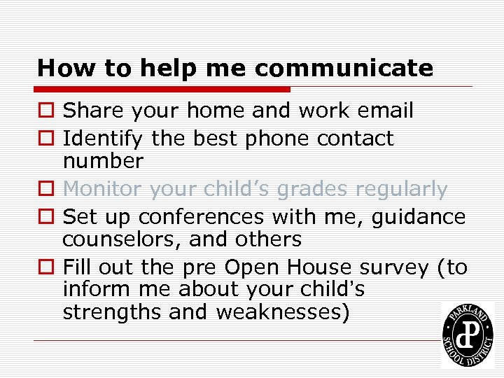 How to help me communicate o Share your home and work email o Identify