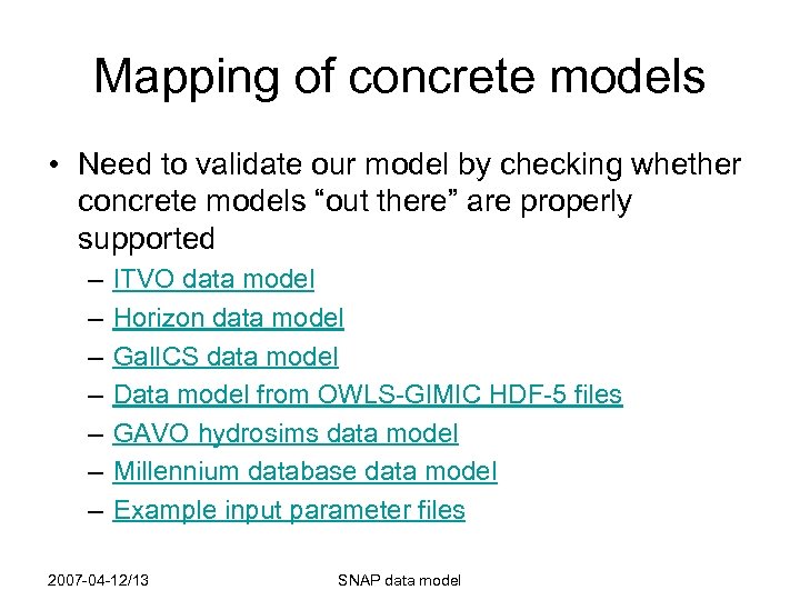 Mapping of concrete models • Need to validate our model by checking whether concrete