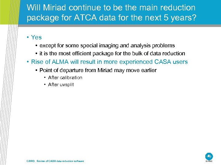 Will Miriad continue to be the main reduction package for ATCA data for the