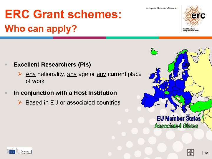 ERC Grant schemes: Who can apply? European Research Council Established by the European Commission