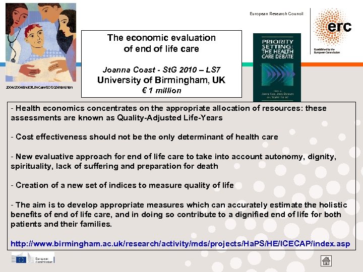 European Research Council The economic evaluation of end of life care Established by the