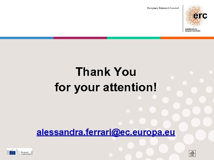 European Research Council Established by the European Commission Thank You for your attention! alessandra.