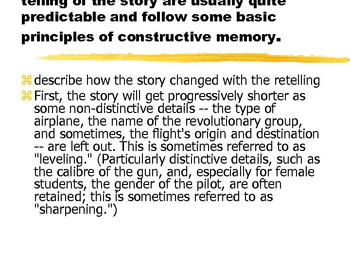 telling of the story are usually quite predictable and follow some basic principles of