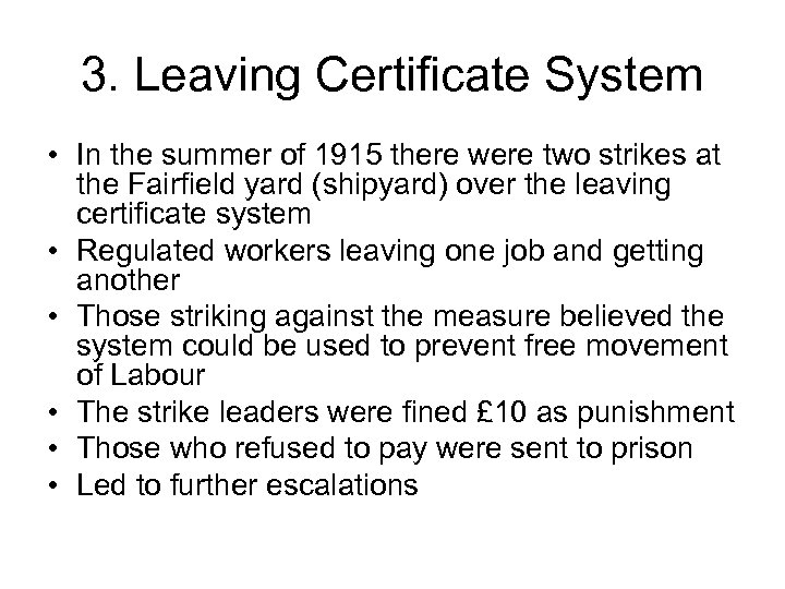 3. Leaving Certificate System • In the summer of 1915 there were two strikes