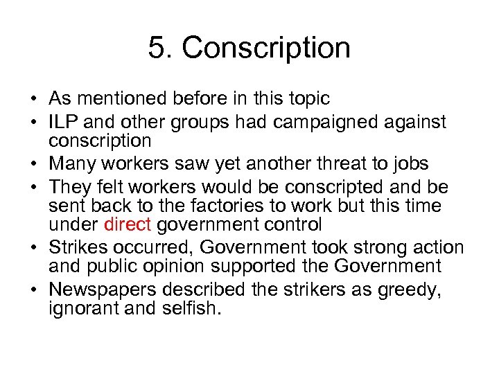 5. Conscription • As mentioned before in this topic • ILP and other groups