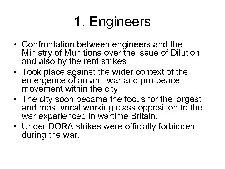 1. Engineers • Confrontation between engineers and the Ministry of Munitions over the issue