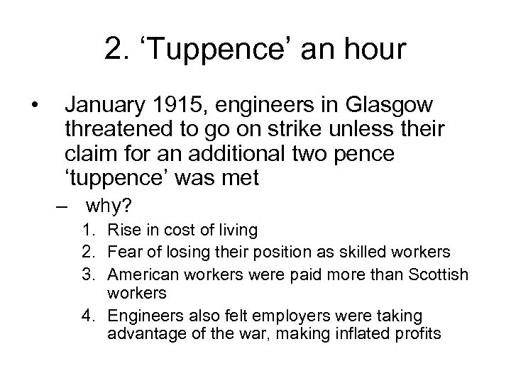 2. ‘Tuppence’ an hour • January 1915, engineers in Glasgow threatened to go on