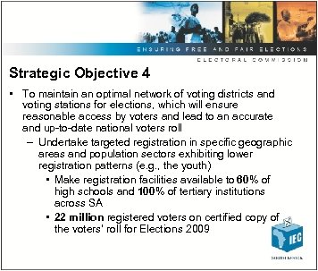 Strategic Objective 4 • To maintain an optimal network of voting districts and voting
