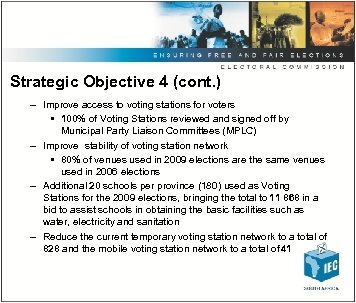 Strategic Objective 4 (cont. ) – Improve access to voting stations for voters •