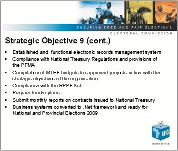 Strategic Objective 9 (cont. ) • • Established and functional electronic records management system