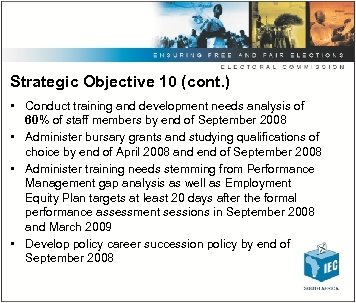 Strategic Objective 10 (cont. ) • Conduct training and development needs analysis of 60%