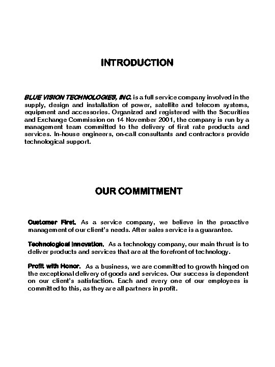 INTRODUCTION BLUE VISION TECHNOLOGIES, INC. is a full service company involved in the supply,