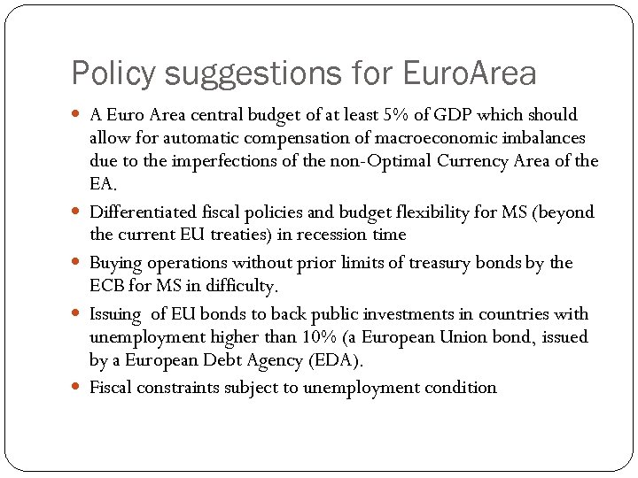 Policy suggestions for Euro. Area A Euro Area central budget of at least 5%