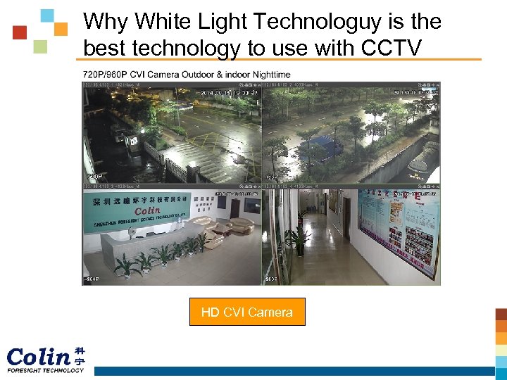 Why White Light Technologuy is the best technology to use with CCTV HD CVI