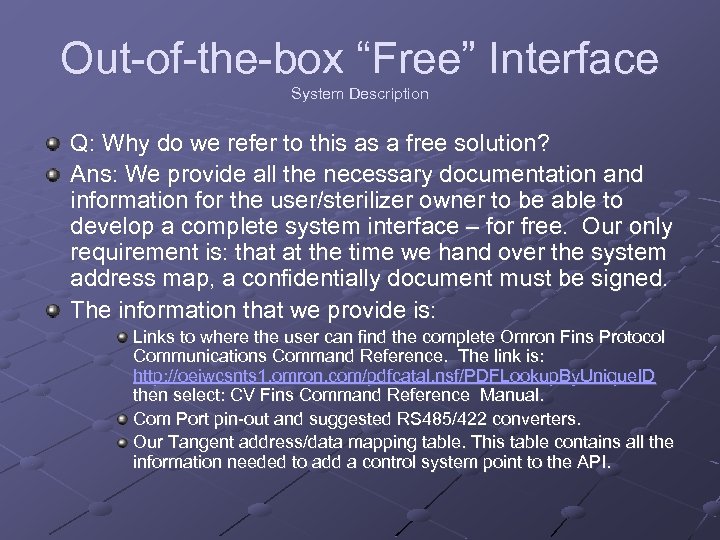 Out-of-the-box “Free” Interface System Description Q: Why do we refer to this as a