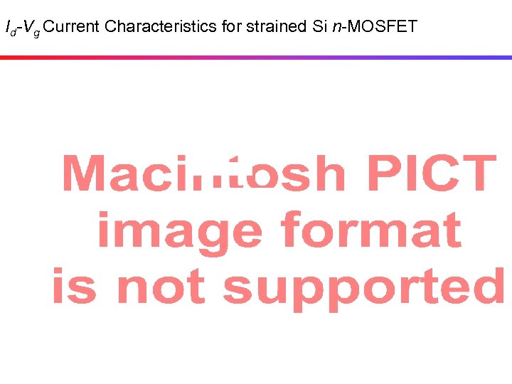 Id-Vg Current Characteristics for strained Si n-MOSFET 