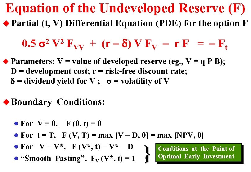 Equation of the Undeveloped Reserve (F) u Partial (t, V) Differential Equation (PDE) for