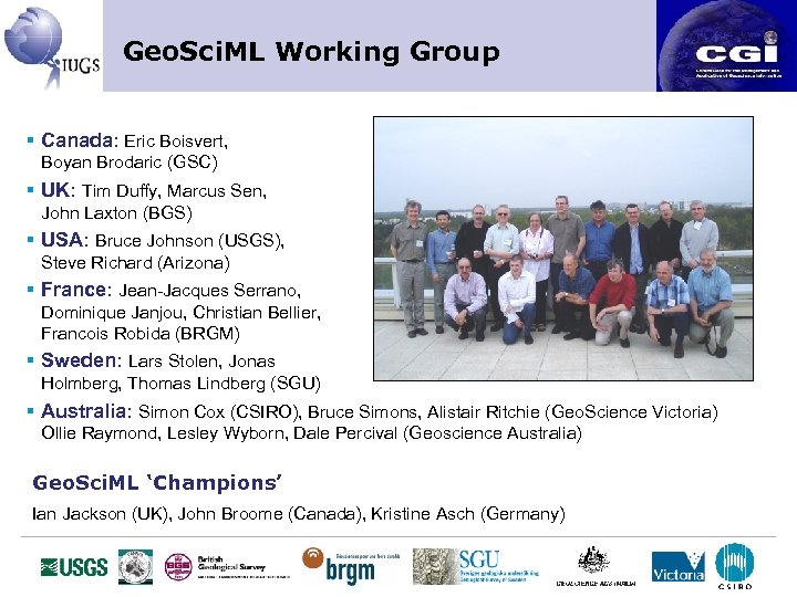 Geo. Sci. ML Working Group § Canada: Eric Boisvert, Boyan Brodaric (GSC) § UK: