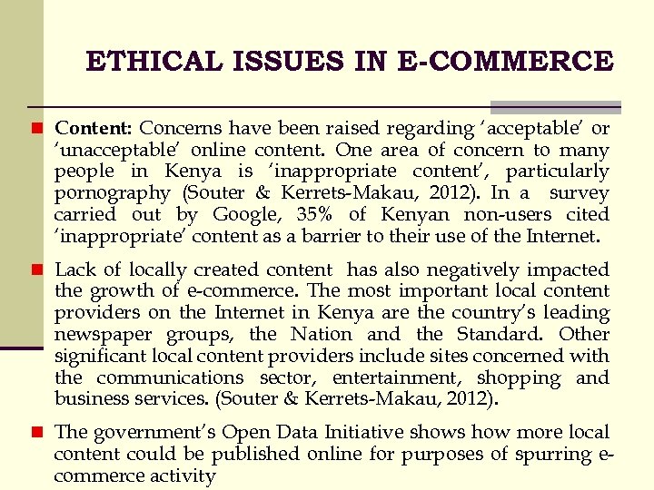 ETHICAL ISSUES IN E-COMMERCE n Content: Concerns have been raised regarding ‘acceptable’ or ‘unacceptable’