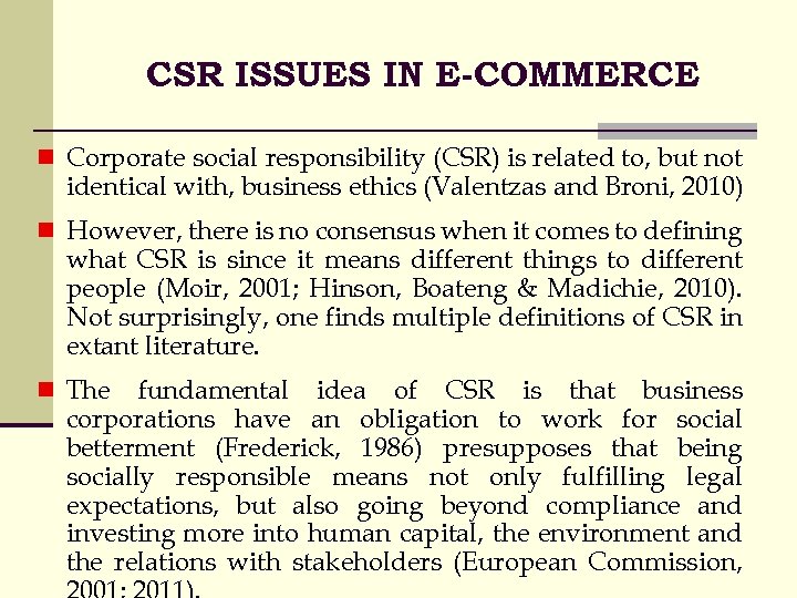 CSR ISSUES IN E-COMMERCE n Corporate social responsibility (CSR) is related to, but not