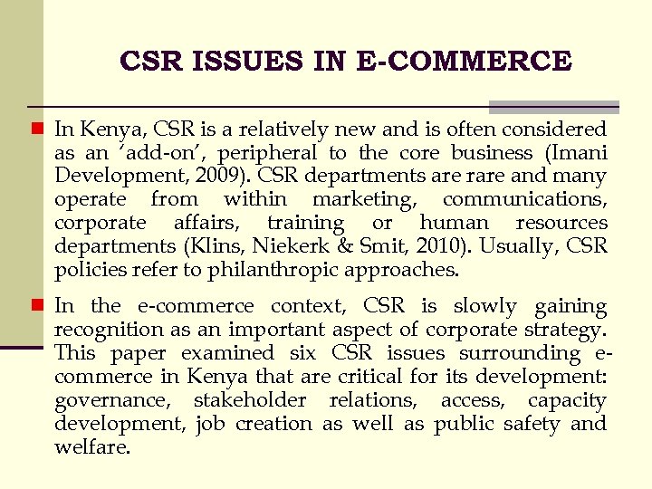 CSR ISSUES IN E-COMMERCE n In Kenya, CSR is a relatively new and is