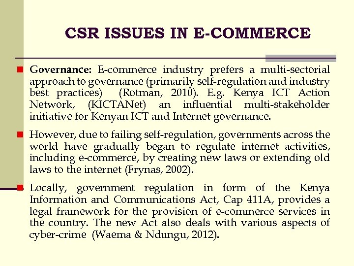 CSR ISSUES IN E-COMMERCE n Governance: E-commerce industry prefers a multi-sectorial approach to governance