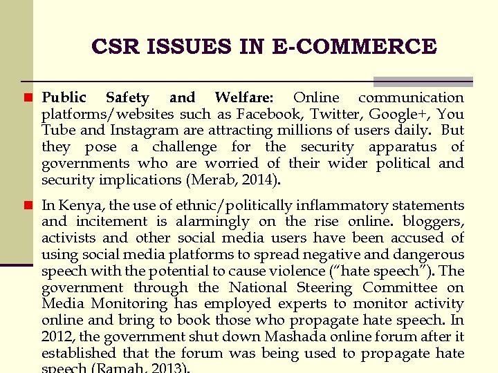 CSR ISSUES IN E-COMMERCE Safety and Welfare: Online communication platforms/websites such as Facebook, Twitter,