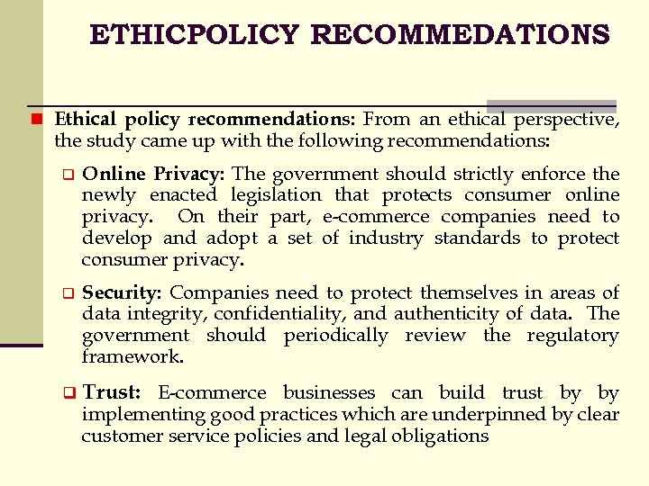 ETHICPOLICY RECOMMEDATIONS n Ethical policy recommendations: From an ethical perspective, the study came up