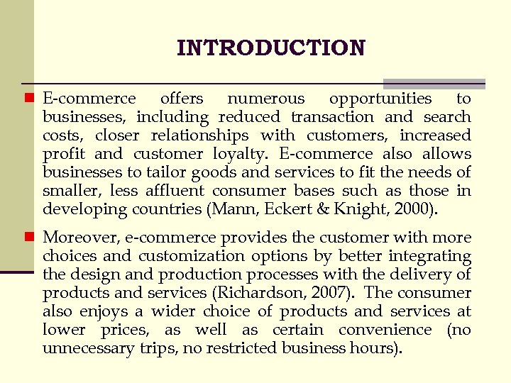 INTRODUCTION n E-commerce offers numerous opportunities to businesses, including reduced transaction and search costs,